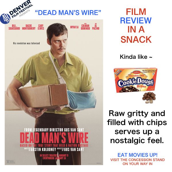 Snack Attack Dead Man’s Wire Film Reviews in a Snack.